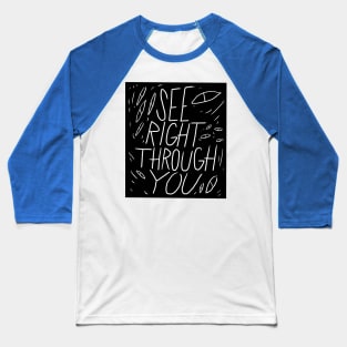 See Right Thru Baseball T-Shirt